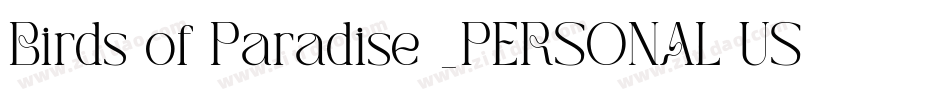 Birds of Paradise _PERSONAL USE ONLY字体转换